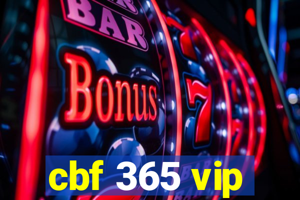 cbf 365 vip